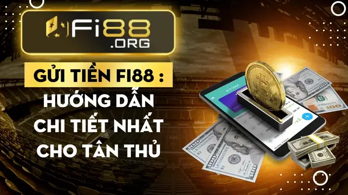 cách gửi tiền Fi88