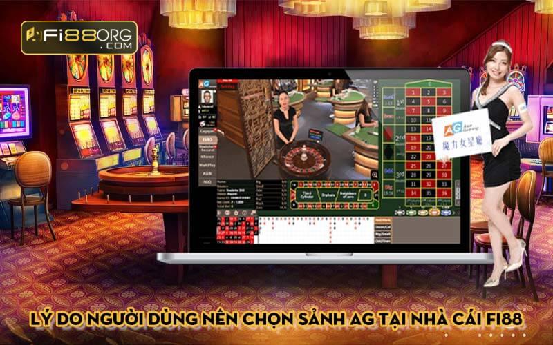 Lý do người dùng nên chọn sảnh AG tại nhà cái Fi88 để cá cược casino trực tuyến